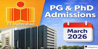IIT Hyderabad to Start PG & PhD Admissions 2026 in March; Check Complete Schedule Here